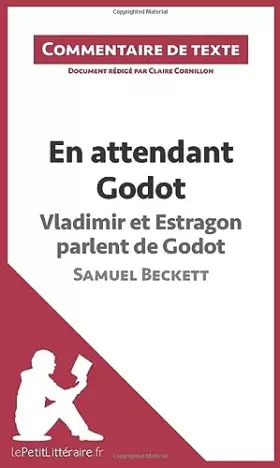 Couverture du produit · En attendant Godot - Vladimir et Estragon parlent de Godot - Samuel Beckett (Commentaire de texte): Commentaire et Analyse de t