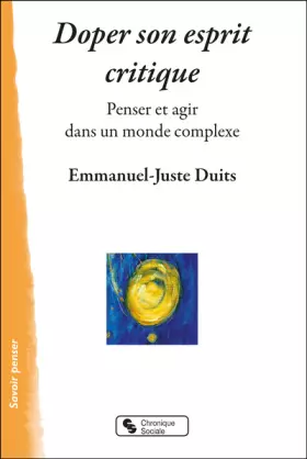 Couverture du produit · Doper son esprit critique: Penser et agir dans un monde complexe