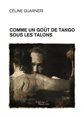 Couverture du produit · Comme un goût de tango sous les talons