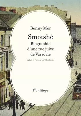 Couverture du produit · Smotshè: Biographie d'une rue juive de Varsovie