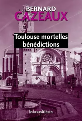 Couverture du produit · Toulouse mortelles bénédictions