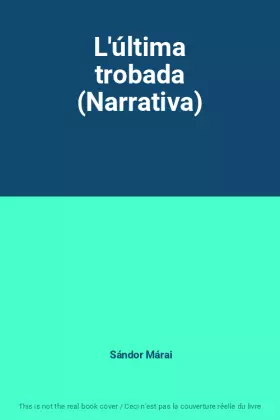 Couverture du produit · L'última trobada (Narrativa)