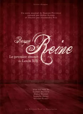 Couverture du produit · PRESQUE REINE, LE PREMIER AMOUR DE LOUIS XIV
