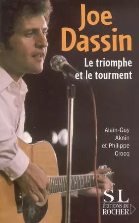 Couverture du produit · Joe Dassin : Le triomphe et le tourment