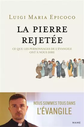 Couverture du produit · La pierre rejetée Ce que les personnages de l Evangile ont à nous dire