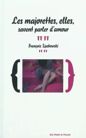 Couverture du produit · Les majorettes, elles, savent parler d'amour