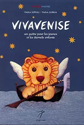 Couverture du produit · Vivavenise : un guide pour les jeunes et les eternels enfants