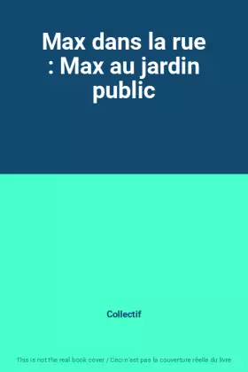 Couverture du produit · Max dans la rue : Max au jardin public