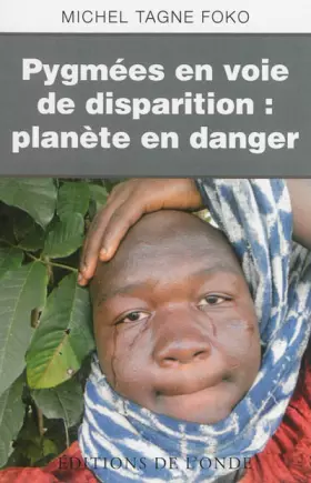 Couverture du produit · Pygmees en voie de disparition / planete en danger