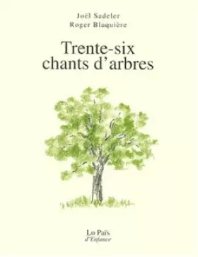 Couverture du produit · Trente-six chants d'arbres