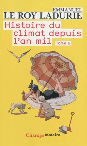 Couverture du produit · Histoire du climat depuis l'an mil, Tome 2