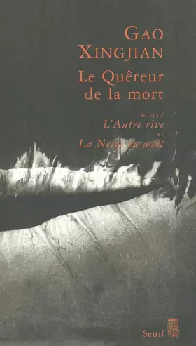 Couverture du produit · Le Quêteur de la mort, suivi de "L'Autre rive et La Neige en août"