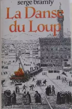 Couverture du produit · La Danse du loup [Relié] by Bramly, Serge