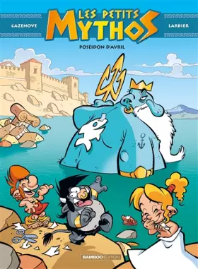 Couverture du produit · Les Petits Mythos - tome 04: Poséidon d'avril