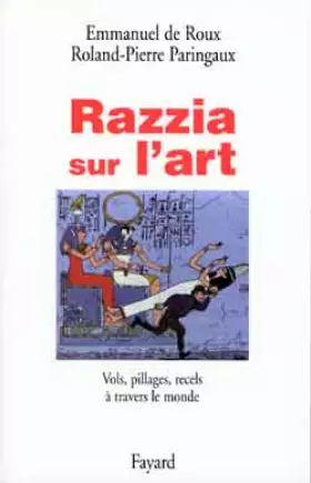 Couverture du produit · Razzia sur l'art. Vols, pillage, recels à travers le monde