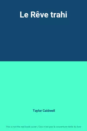 Couverture du produit · Le Rêve trahi