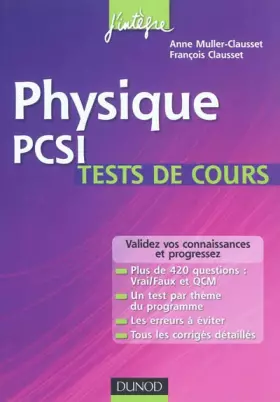 Couverture du produit · Physique PCSI - Tests de cours: Testez-vous et progressez !