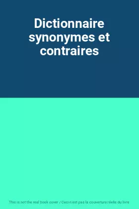 Couverture du produit · Dictionnaire synonymes et contraires