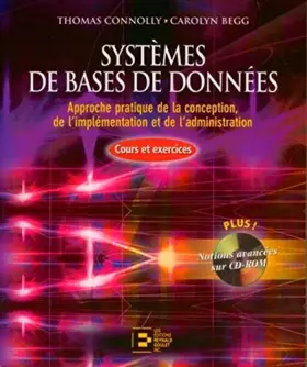 Couverture du produit · Systèmes de bases de données : Approche pratique de la conception, de l'implémentation et de l'administration (1Cédérom)