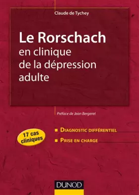 Couverture du produit · Le Rorschach en clinique de la dépression adulte - 17 cas cliniques: 17 cas cliniques