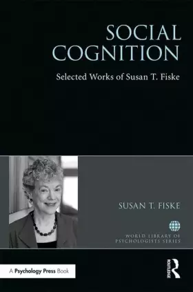 Couverture du produit · Social Cognition: Selected Works of Susan Fiske (World Library of Psychologists)