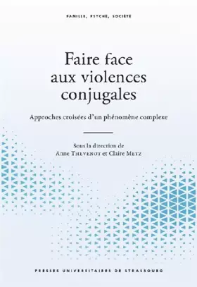 Couverture du produit · Faire face aux violences conjugales. approches croisées d'un phénomène complex: Approches croisees dun phenomene complexe