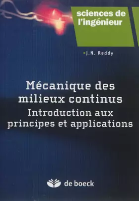 Couverture du produit · Mécanique des milieux continus : Introduction aux principes et applications