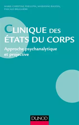 Couverture du produit · Clinique des états du corps - Approche psychanalytique et projective: Approche psychanalytique et projective