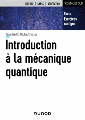 Couverture du produit · Introduction à la mécanique quantique - Cours et exercices corrigés: Cours et exercices corrigés
