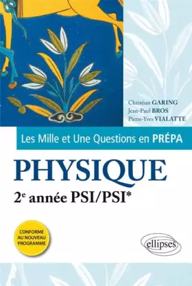 Couverture du produit · Les 1001 Questions en Prépa Physique 2e Année PSI/PSI* Programme 2014