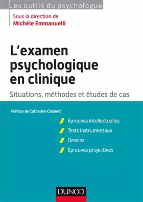 Couverture du produit · L'examen psychologique en clinique - Situations, méthodes et étude de cas: Situations, méthodes et étude de cas