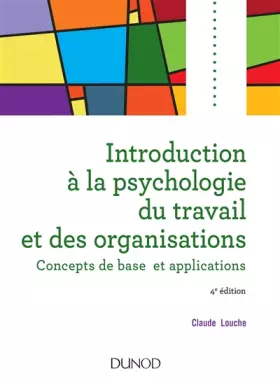 Couverture du produit · Introduction à la psychologie du travail et des organisations - 4e édition: Concepts de base et applications