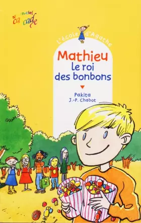 Couverture du produit · L'école d'Agathe, Tome 2 : Mathieu, le roi des bonbons