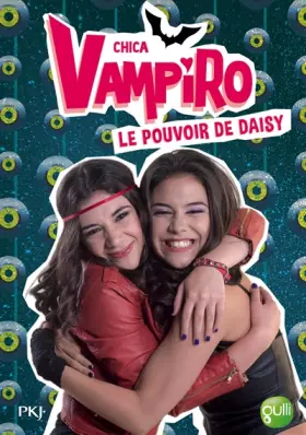 Couverture du produit · 2. Chica Vampiro : Le pouvoir de Daisy (2)