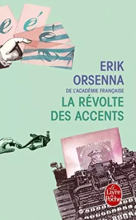 Couverture du produit · La Revolte Des Accents (Ldp Litterature) (French Edition) by E. Orsenna (2008-08-01)