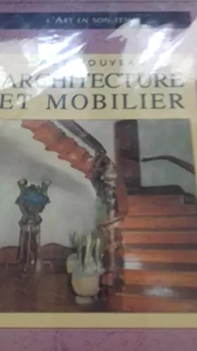 Couverture du produit · Art Nouveau architecture et mobilier. Collection : L'Art et son temps.