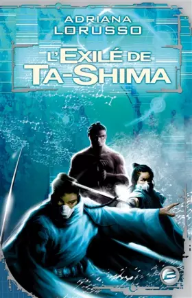 Couverture du produit · Ta-Shima, tome 2 : L'Exilé de Ta-Shima