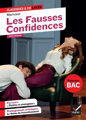 Couverture du produit · Les Fausses Confidences (Bac 2021): suivi du parcours « Théâtre et stratagème »