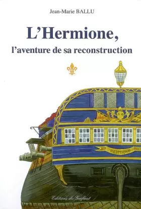 Couverture du produit · L'Hermione, l'aventure de sa reconstruction