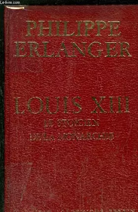 Couverture du produit · LOUIS XIII - LE STOICIEN DE LA MONARCHIE