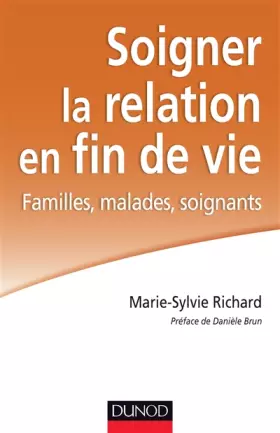 Couverture du produit · Soigner la relation en fin de vie - Familles, malades, soignants: Familles, malades, soignants