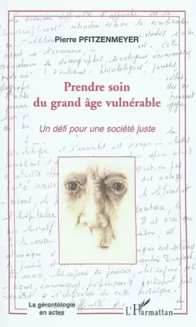 Couverture du produit · Prendre soin du grand âge vulnérable: Un défi pour une société juste