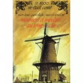 Couverture du produit · Meuniers et moulins au temps jadis