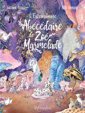 Couverture du produit · L'Extraordinaire abécédaire de Zoé Marmelade