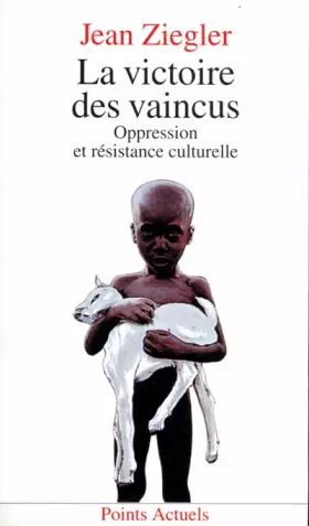 Couverture du produit · La Victoire des vaincus : Oppression et résistance culturelle