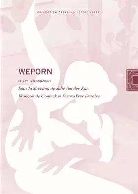 Couverture du produit · Weporn: Le X et la génération Y