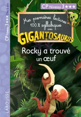 Couverture du produit · GIGANTOSAURUS 1ères lectures CP n 3 Rocky a trouvé un oeuf