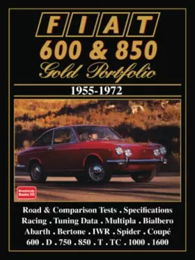 Couverture du produit · FIAT 600 & 850 GOLD PORTFOLIO 1955-1972: Road Test Book