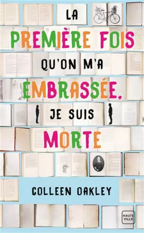 Couverture du produit · La première fois qu'on m'a embrassée, je suis morte (Prix des lectrices 2019)