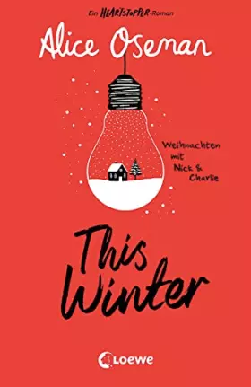 Couverture du produit · This Winter (deutsche Ausgabe): Ein Heartstopper-Roman - Weihnachten mit Nick & Charlie - Erlebe das Fest der Liebe mit Nick &